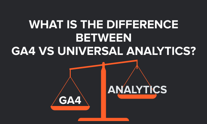 A graphic saying "what is the differencer between GA4 vs Universal Analytics?"