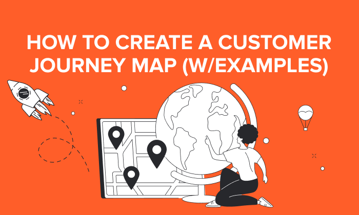 Graphic saying: How To Create A Customer Journey Map (W/Examples)