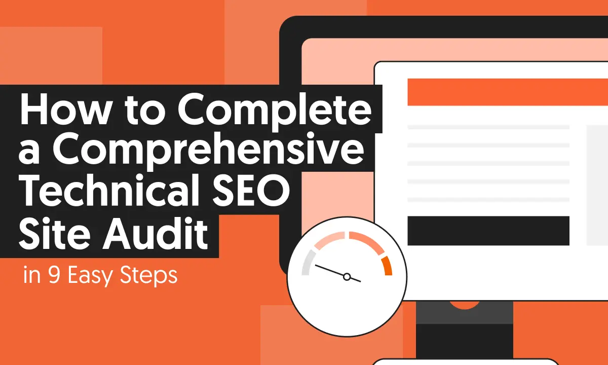 Technical SEO Audit: Easy Guide to a Comprehensive Audit