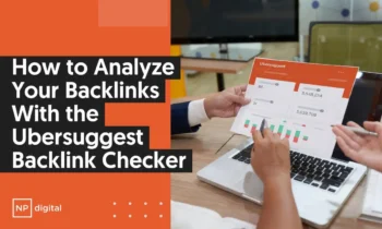 A graphic that says How to Analyze Your Backlinks with the Ubersuggest Backlinks Checker