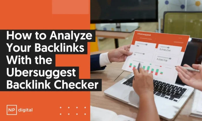 A graphic that says How to Analyze Your Backlinks with the Ubersuggest Backlinks Checker