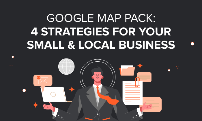A graphic saying "Google Map Pack: 4 Strategies For Your Small & Local Business."