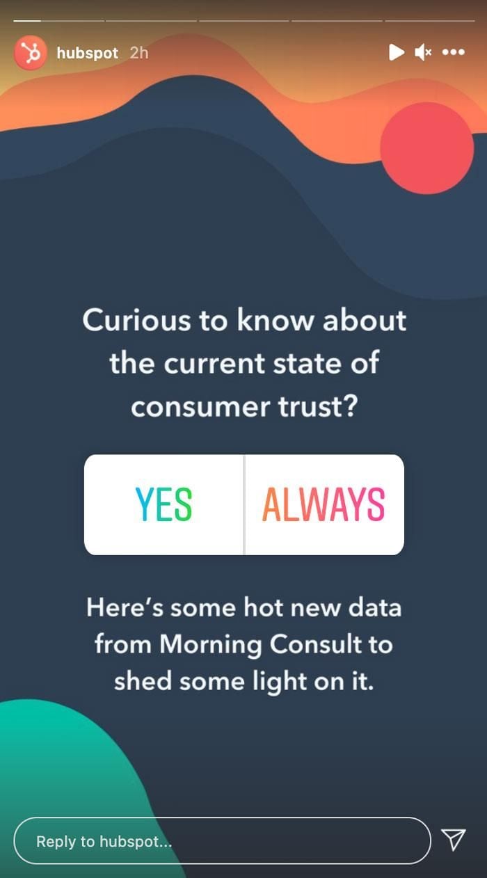 An instagram poll from Hubspot about the curiosity about consumer trust. 