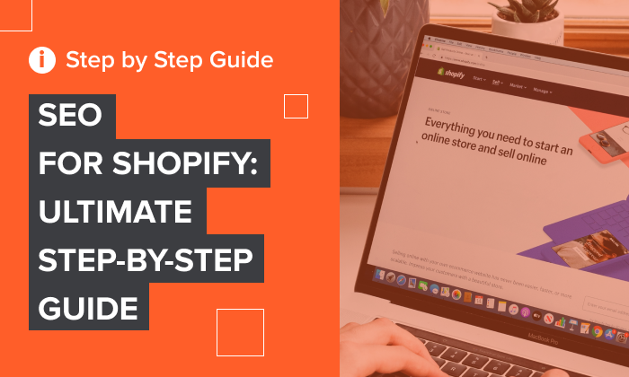A graphic saying "SEO for Shopify: Ultimate Step-By-Step Guide"