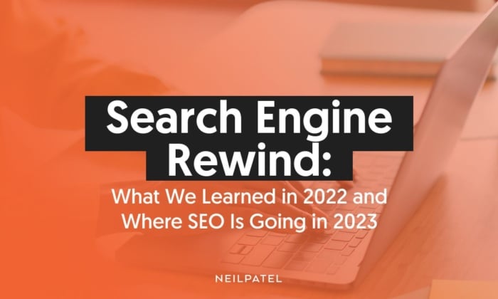 Graphic that says, "Search Engine Rewind: What We Learned In 2022 and Where SEO Is Going in 2023."