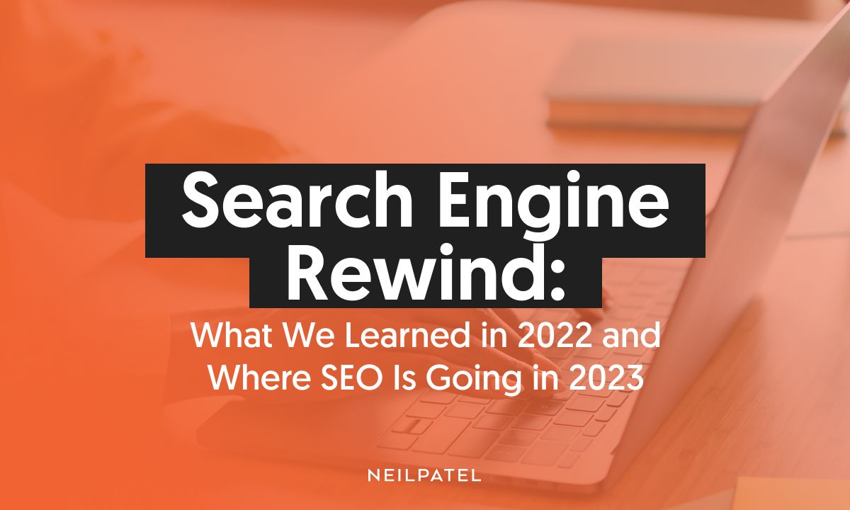 Search Engine Trends: How Will Search Evolve? - Neil Patel