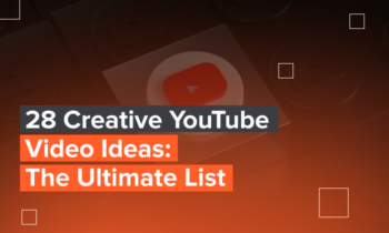 28-Creative-YouTube-Video-Ideas-The-Ultimate-List