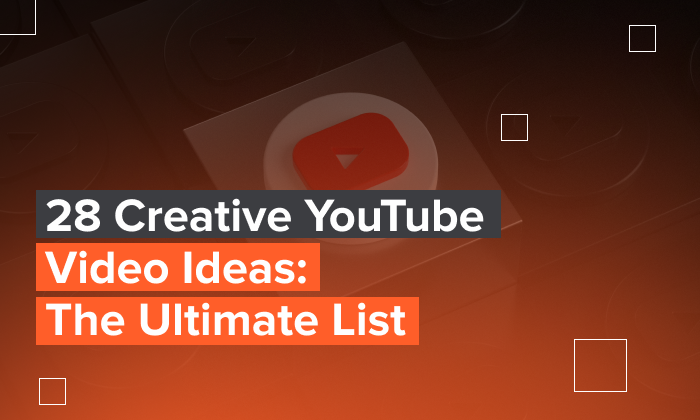 28  Video Ideas: The Ultimate List - Neil Patel