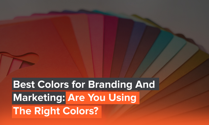 A graphic saying: "Best Colors for Branding And Marketing: Are You Using The Right Colors?"