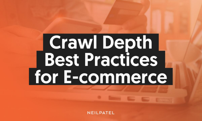 Crawl depth best practices for E-commerce. 