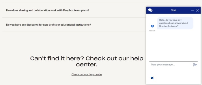 Drop box chat bot on their FAQ page. 
