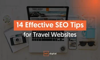 A graphic that says: 14 Effective SEO Tips for Travel Websites.