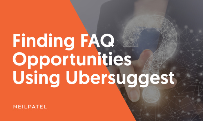A graphic saying "Finding FAQ Opportunities Using Ubersuggest."