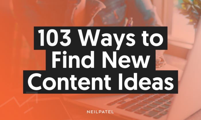 A graphic saying "103 Ways To Find New Content Ideas"