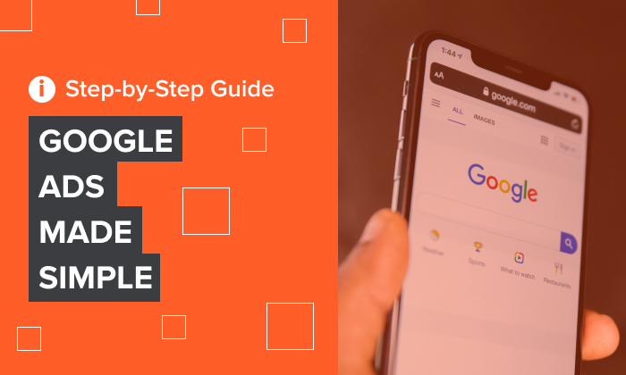 A graphic saying "Google Ads Made Simple: A Step-by-Step Guide"