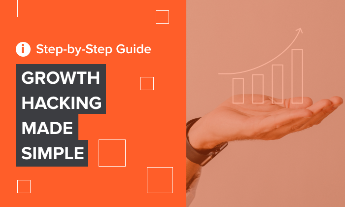 A graphic saying: Growth Hacking Made Simple: A Step-By Step Guide