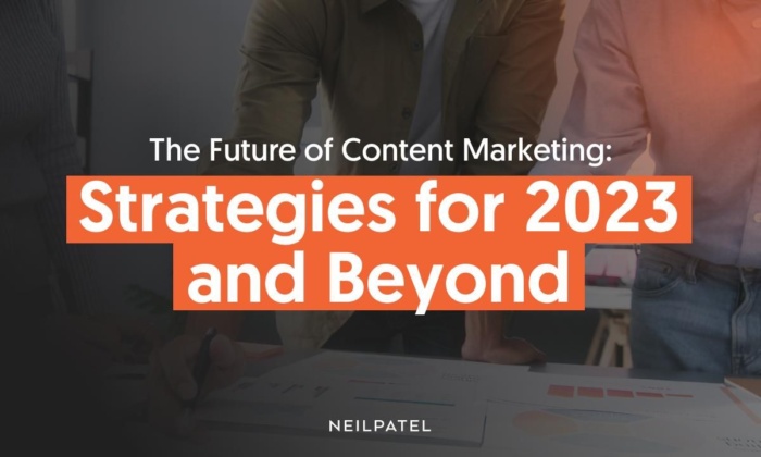 Future of content marketing and strategies for 2023 and beyond. 