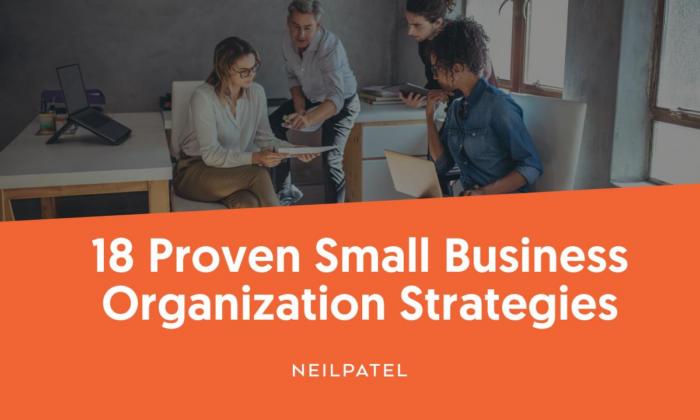 18 proven small business organization strategies. 