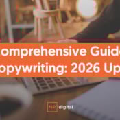 Comprehensive Guide to Copywriting: 2026 Update
