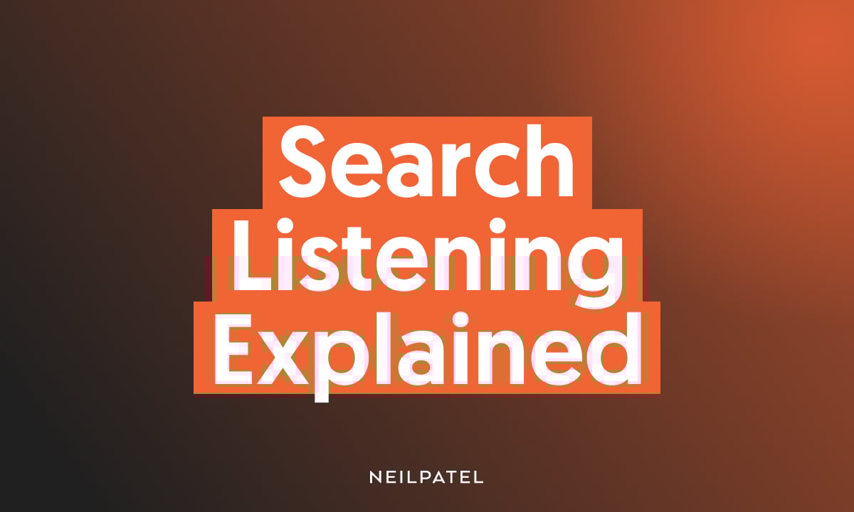 Search Listening Explained - Neil Patel