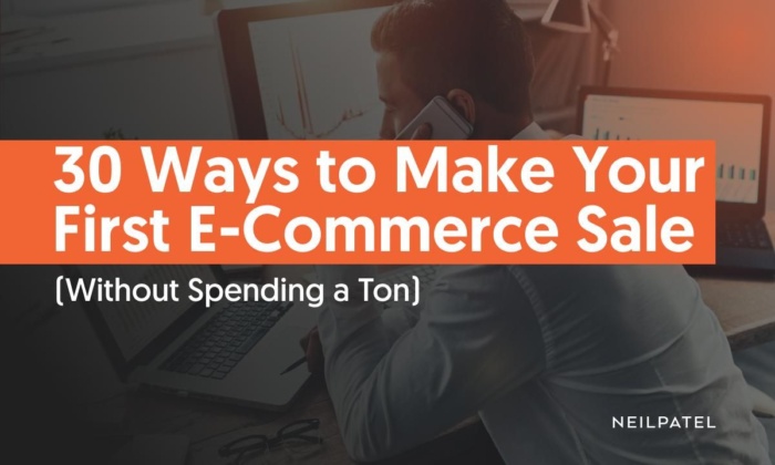 30 ways to make your first e-commerce sale. 