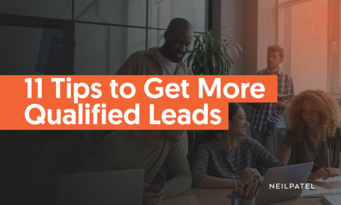 11 Lead Generation Tips to Gain More Qualified Leads