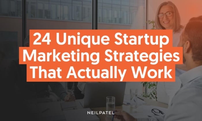 24 startup marketing strategies