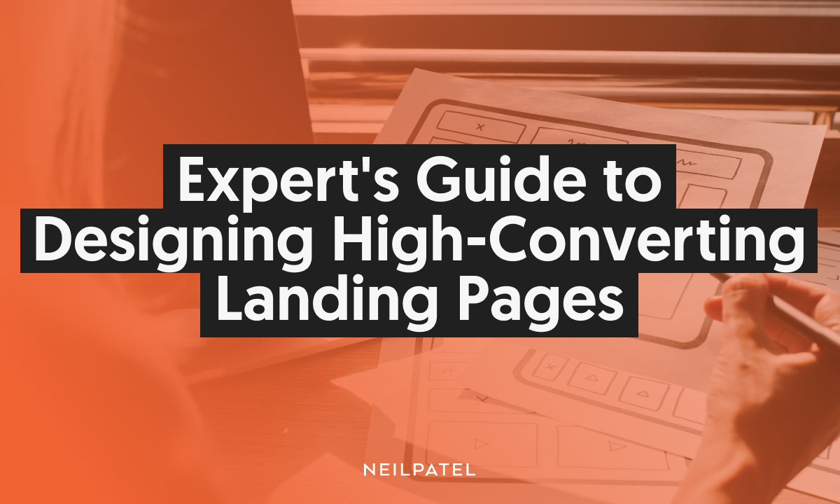 Expert's Guide to Creating High-Converting Landing Pages