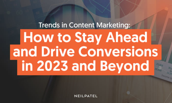 A graphic saying: Trends In Content Marketing: How to Stay Ahead and Drive Conversions in 2023 and beyond.
