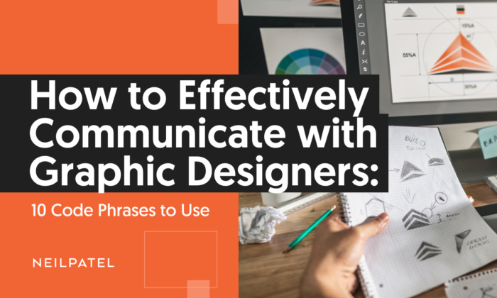 A graphic saying: How To Effectively Communicate With Graphic Designers: 10 Code Phrases to Use.