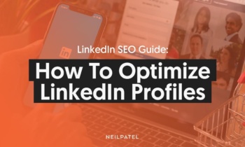 LinkedIn SEO Guide: How To Optimize Your LinkedIn Profile