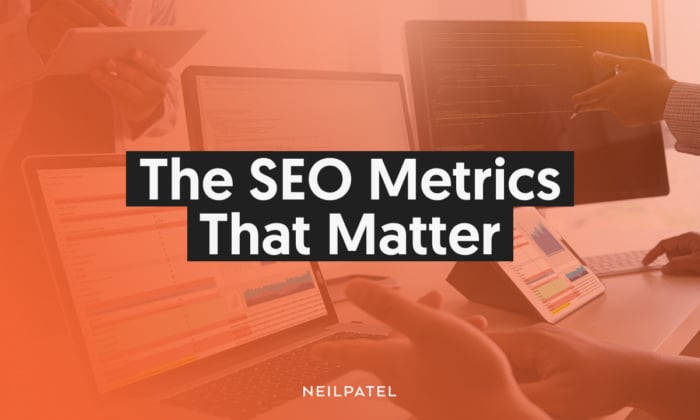 SEO Metrics That [Actually] Matter and Which To Ignore