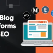 Top Blog Platforms for SEO
