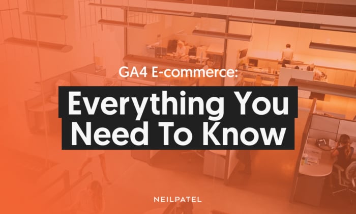 A graphic saying "GA4 E-Commerce: Everything You Need To Know."
