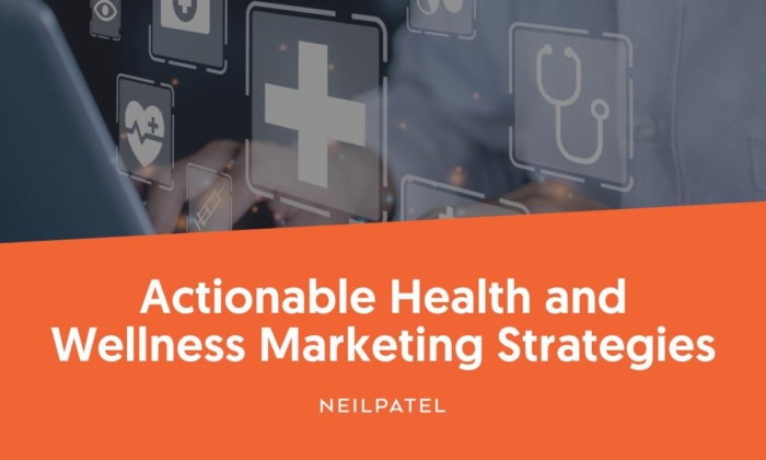 Actionable health and wellness marketing strategies. 