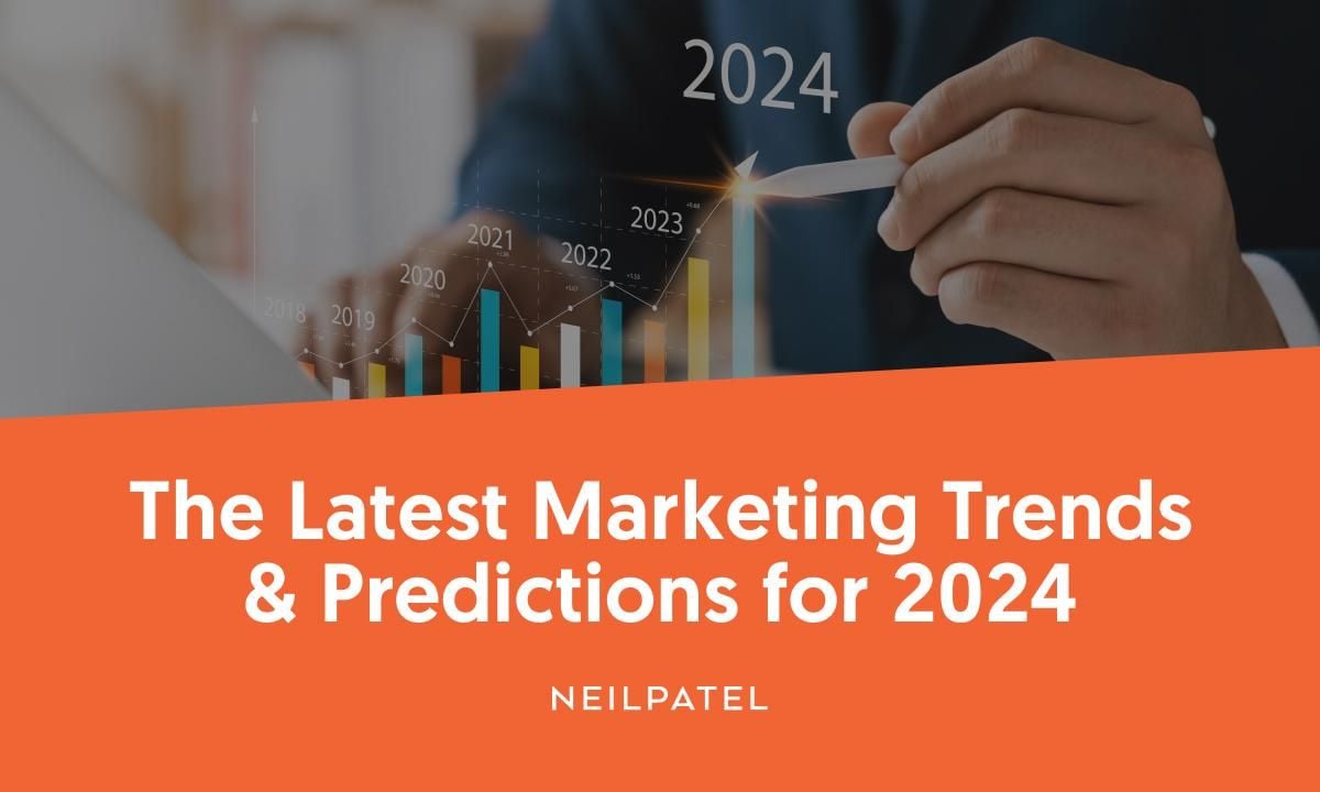Latest marketing trends and predictions for 2024. 