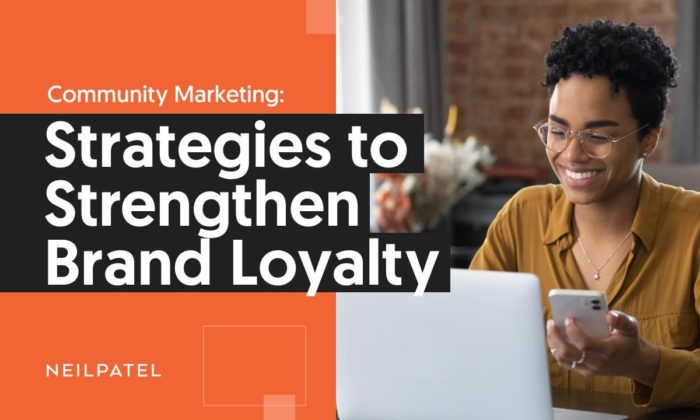 A graphic that says "Community Marketing: Strategies to Strengthen Brand Loyalty