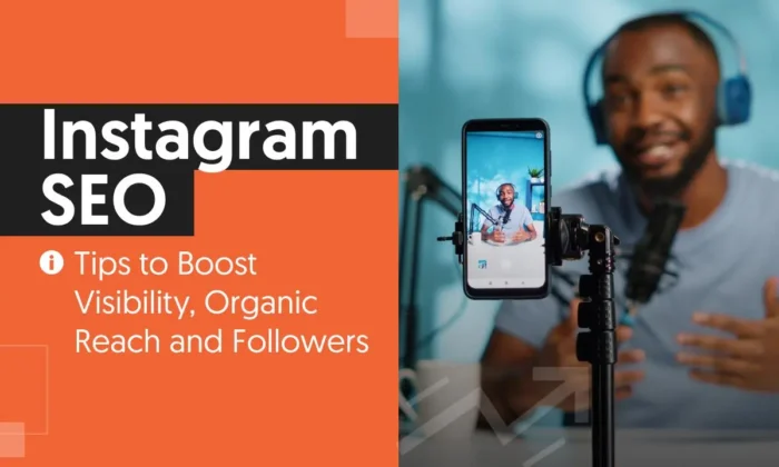 Instagram SEO 002 700x420 - Instagram SEO: Tips to Boost Visibility, Organic Reach and Followers