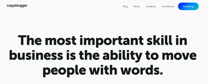 A screenshot of Copyblogger’s homepage showing the page’s headline is longer and more descriptive than their Google entry, saying “The most important skill in business is the ability to move people with words.”