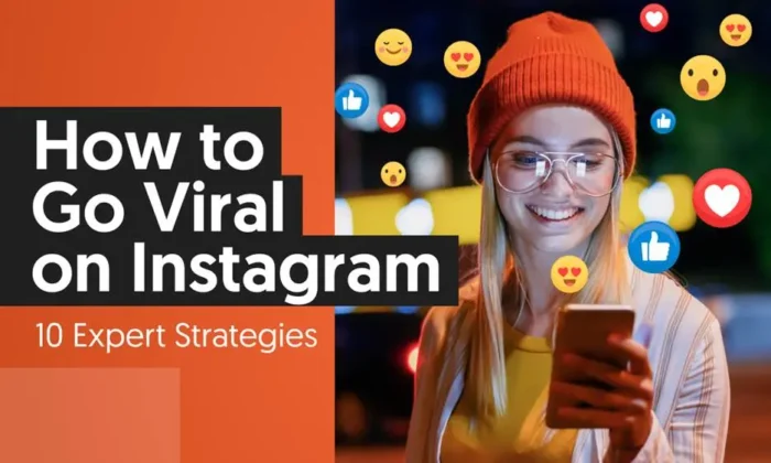 How To Go Viral on Instagram 003 700x420 - How to Go Viral on Instagram: 10 Expert Strategies