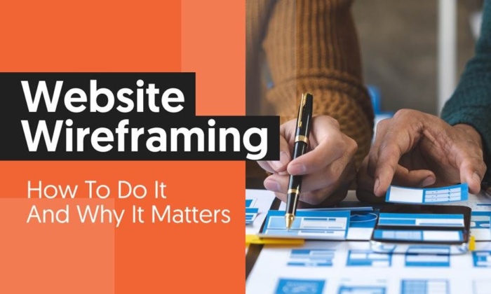 A graphic that says: Website Wireframing: How To Do It And Why It Matters.