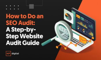 A graphic that says "How To Do an SEO Audit: A Step-By-Step Website Audit Guide