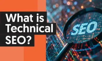 A graphic that says "What Is Technical SEO?"