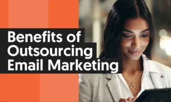 A graphic that says "Benefits of Outsourcing Email Marketing."