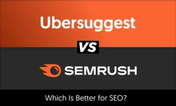 A graphic that says "Ubersuggest vs Semrush: Which is Better For SEO?