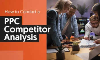 A graphic that says "How to Conduct a PPC Competitor Analysis."