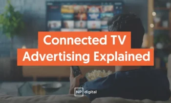 A graphic saying Connected TV Advertising Explained