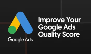 A graphic that says "Improve Your Google Ads Quality Score."