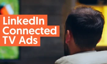 A graphic that says "Linkedin Connected TV Ads."
