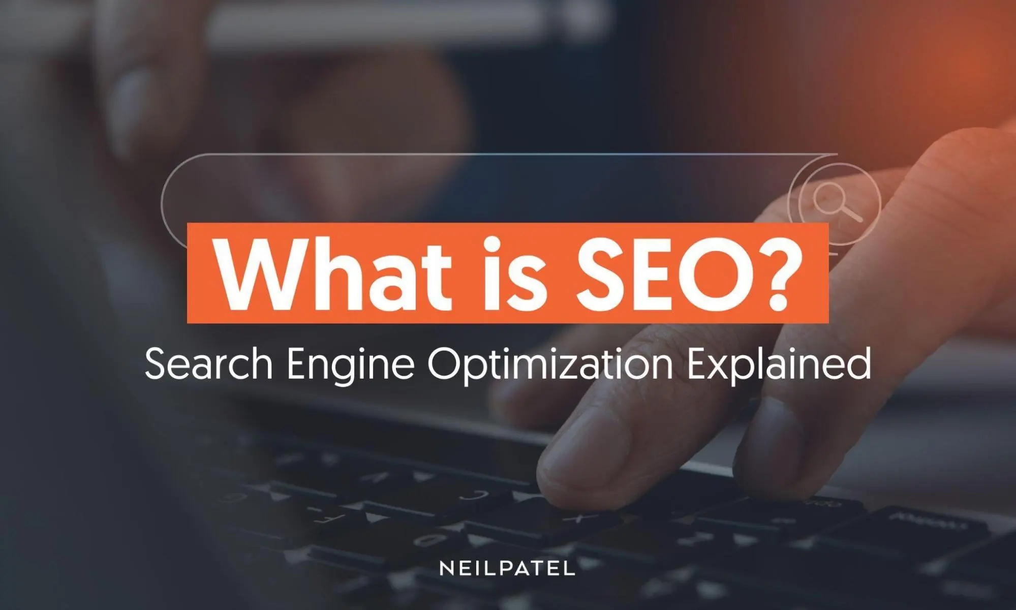 What Is SEO? Search Engine Optimization Explained